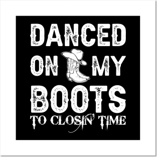 Dance On My Boots To Closin Time Posters and Art